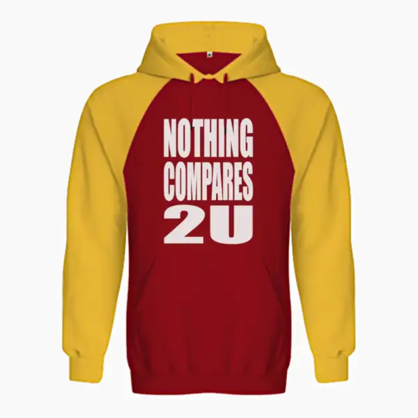 Nothing Compares 2 U Hoodie, Nothing Compares 2U Raglan Sweatshirt